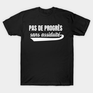 Without Perseverance No Success French Saying T-Shirt